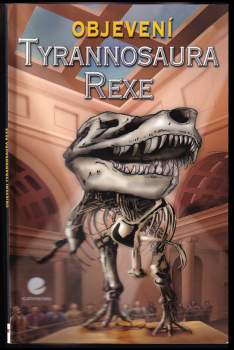 Objevení Tyrannosaura rexe