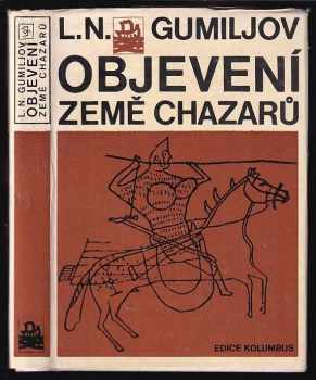 Lev Nikolajevič Gumilev: Objevení země Chazarů