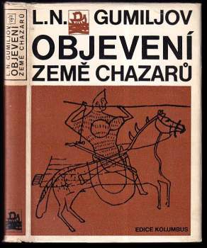 Lev Nikolajevič Gumiljov: Objevení země Chazarů