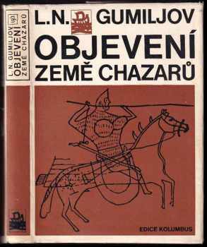 Lev Nikolajevič Gumilev: Objevení země chazarů