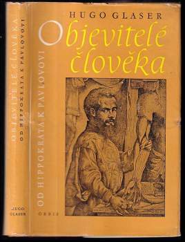 Objevitelé člověka. Od Hippokrata k Pavlovovi