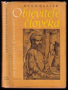 Objevitelé člověka. Od Hippokrata k Pavlovovi
