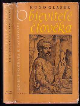 Objevitelé člověka. Od Hippokrata k Pavlovovi