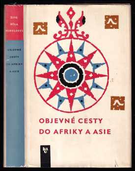Gomes Eannes de Zurara: Objevné cesty do Afriky a Asie - výbor ze dvou portugalských kronik