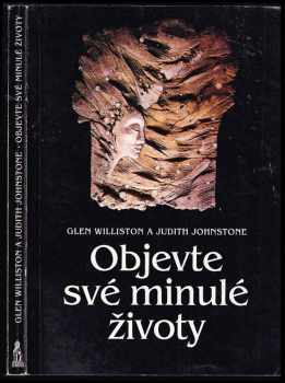 Glenn Williston: Objevte své minulé životy