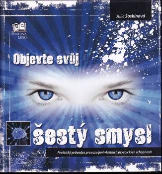 Julie Soskin: Objevte svůj šestý smysl