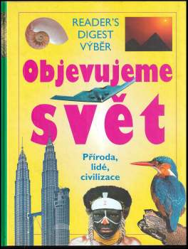 Objevujeme svět : příroda, lidé, civilizace (2002, Reader's Digest Výběr) - ID: 802961