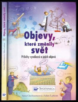 Anna Claybourne: Objevy, které změnily svět
