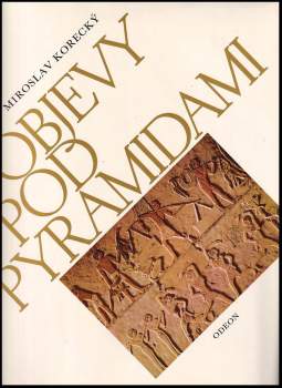 Miroslav Korecký: Objevy pod pyramidami