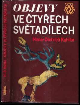 Hans Dietrich Kahlke: Objevy ve čtyřech světadílech