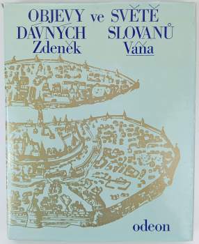Objevy ve světě dávných Slovanů