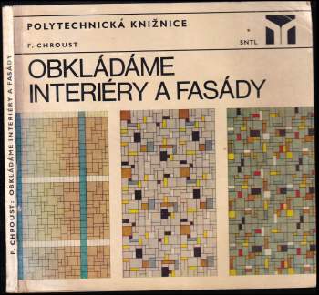 František Chroust: Obkládáme interiéry a fasády