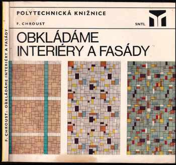 František Chroust: Obkládáme interiéry a fasády