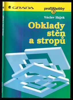 Obklady stěn a stropů - Václav Hájek (1999, Grada) - ID: 382032