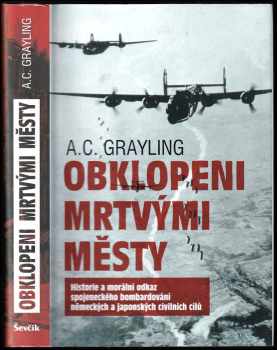 A. C Grayling: Obklopeni mrtvými městy