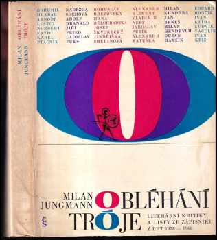 Obléhání Tróje: literární kritiky a listy ze zápisníku z let 1958-1968
