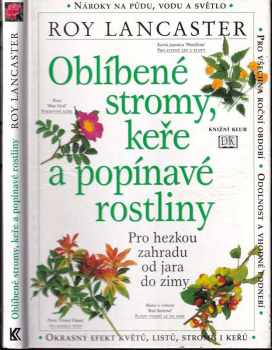 Roy Lancaster: Oblíbené stromy, keře a popínavé rostliny