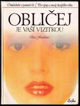 Eva Fraser: Obličej je vaší vizitkou