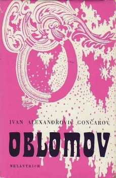 Oblomov - Ivan Aleksandrovič Gončarov (1972, Melantrich) - ID: 2157119