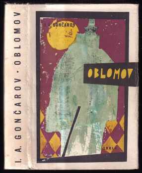 Oblomov - Ivan Aleksandrovič Gončarov (1963, Státní nakladatelství krásné literatury a umění) - ID: 851254