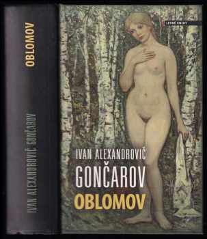 Oblomov - Ivan Aleksandrovič Gončarov (2007, Levné knihy) - ID: 666010