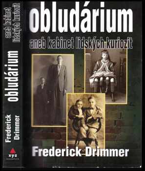 Frederick Drimmer: Obludárium, aneb, Kabinet lidských kuriozit