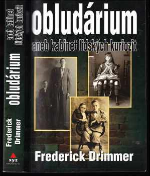 Frederick Drimmer: Obludárium, aneb, Kabinet lidských kuriozit