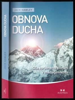 Obnova ducha : síla správného konání v managementu