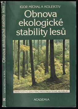 Karel Hudec: Obnova ekologické stability lesů