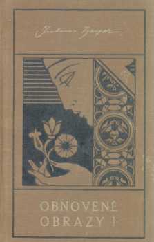 Julius Zeyer: Obnovené obrazy