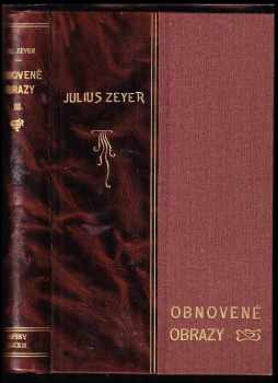Julius Zeyer: Obnovené obrazy - III. díl