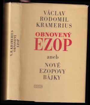 Ezop: Obnovený Ezop aneb Nové Ezopovy bájky : podle rozličných básnířů sebrané a vypracované