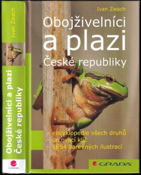Obojživelníci a plazi České republiky : encyklopedie všech druhů, určovací klíč, 1654 barevných ilustrací