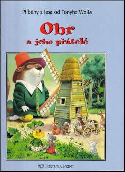 Obr a jeho přátelé : příběhy z lesa od Tonyho Wolfa