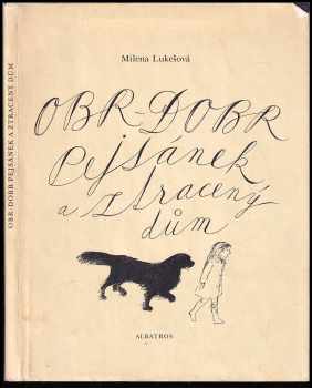 Obr-dobr Pejsánek a ztracený dům : Pro děti od 5 let - Milena Lukešová (1983, Albatros) - ID: 393492