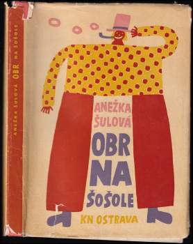 Anežka Šulová: Obr na Šošole