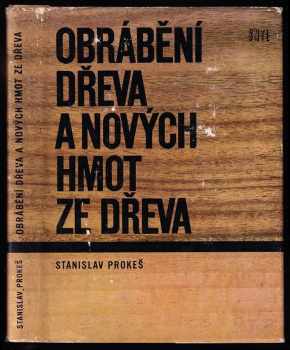 Obrábění dřeva a nových hmot ze dřeva