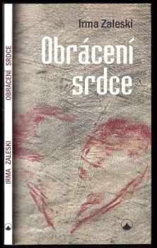 Irma Zaleski: Obrácení srdce