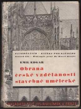 Emil Edgar: Obrana české vzdělanosti stavebně umělecké