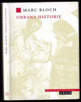 Marc Bloch: Obrana historie, aneb, Historik a jeho řemeslo