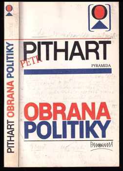 Petr Pithart: Obrana politiky
