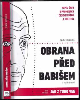 Pavel Šafr: Obrana před Babišem : Pavel Šafr o proměnách českých médií a politiky