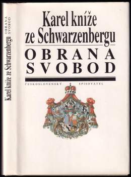 Karel František Schwarzenberg: Obrana svobod