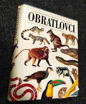 Obratlovci - savci, ptáci, obojživelníci, plazi - encyklopedický průvodce světem zvířat - Harold G Cogger (1994, Nakladatelský dům OP) - ID: 591290