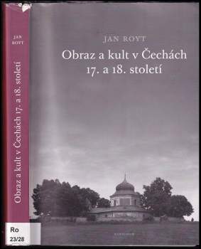 Obraz a kult v Čechách 17. a 18. století