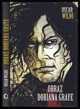 Oscar Wilde: Obraz Doriana Graye - Dorian Gray