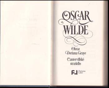 Oscar Wilde: Obraz Doriana Graye ; Cantervillské strašidlo