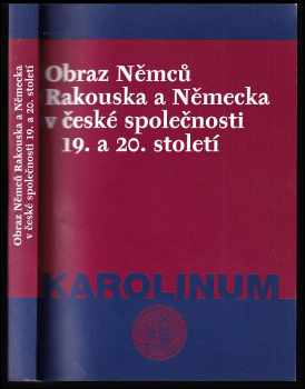 Obraz Němců, Rakouska a Německa v české společnosti 19. a 20. století