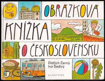 Oldrich Cerny: Obrázková knížka o Československu : pro děti od 5 let