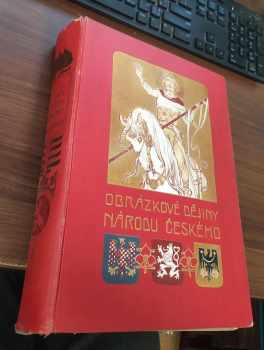 Obrázkové dějiny národu českého - Jan Dolenský, Antonín Rezek (1910, Jos. R. Vilímek) - ID: 343716
